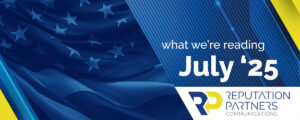 What We’re Reading – July 2025